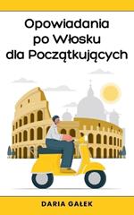 Opowiadania po Wlosku dla Poczatkujacych