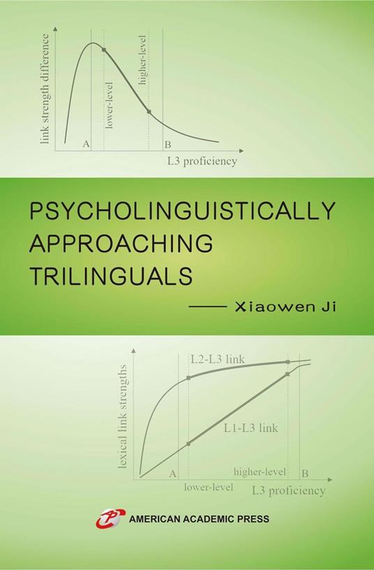 Psycholinguistically Approaching Trilinguals