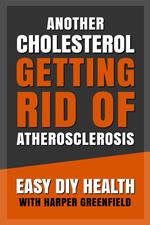 Another Cholesterol: Getting Rid of Atherosclerosis