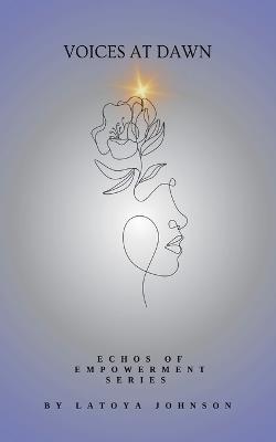 Voices at Dawn - Latoya Johnson,Poeticqueen - cover