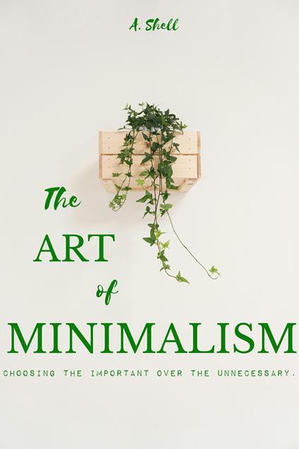 The Art of Minimalism