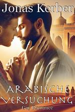 Arabische Versuchung: Gay Romance