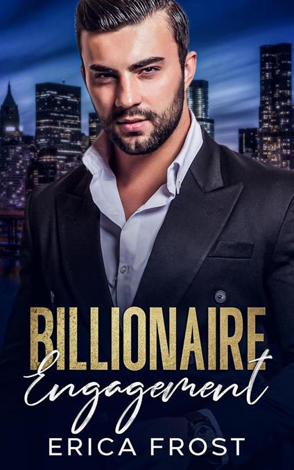 Billionaire Engagement - Erica Frost - ebook