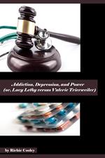 Addiction, Depression, and Power (or, Lucy Letby versus Valerie Trierweiler)