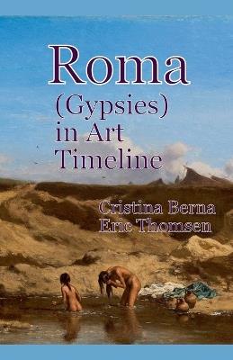 Roma (Gypsies) in Art Timeline - Cristina Berna,Eric Thomsen - cover