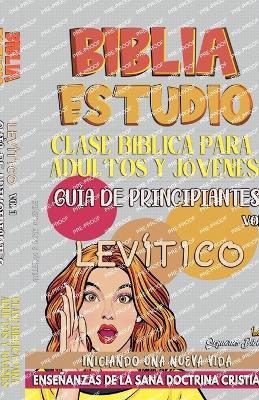Clase Bíblica para Jóvenes y Adultos: Guía de Principiantes: Levítico - Sermones Bíblicos - cover