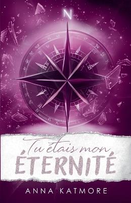 Tu ?tais mon ?ternit? - Anna Katmore - cover
