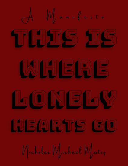 This Is Where Lonely Hearts Go
