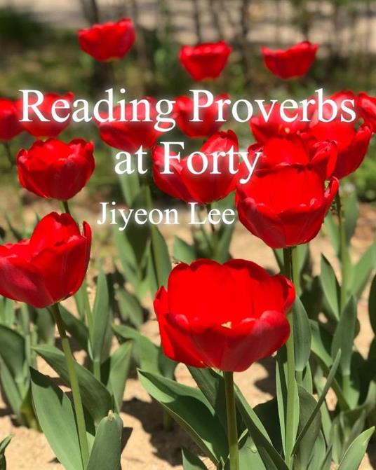 Reading Proverbs at Forty