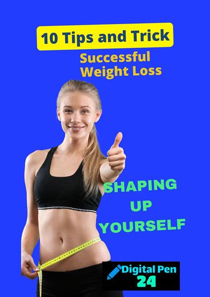 10 Tips & Trick Successfull Weight Loss