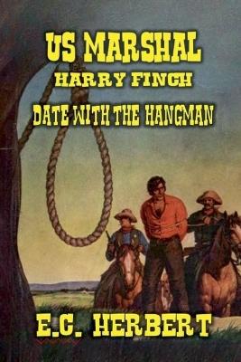 U.S. Marshal Finch - Date with the Hangman - E C Herbert - cover