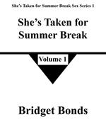She’s Taken for Summer Break 1