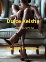 Dulce Keisha- Novela Ilustrada