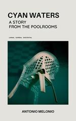 Cyan Waters: A Story From the Poolrooms