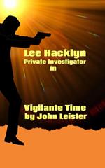 Lee Hacklyn Private Investigator in Vigilante Time