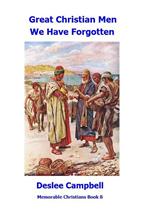 Great Christian Men We Have Forgotten