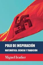 Polo de Inspiración. Matemática, Ciencia Y Tradición