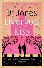 Liverpool Kiss: A second chance firefighter romance
