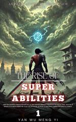 The Rise of Super Abilities