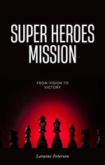 Super Heroes : Mission