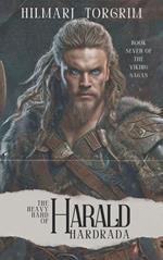 The Heavy Hand of Harald Hardrada