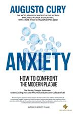 Anxiety: How to Confront the Modern Plague