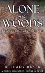 Alone in the Woods: Beloved by the Bear Shifter