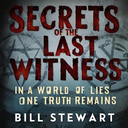 Secrets of the Last Witness