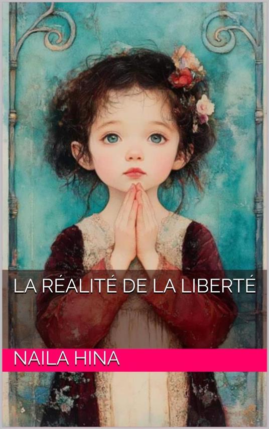 La Réalité de la Liberté