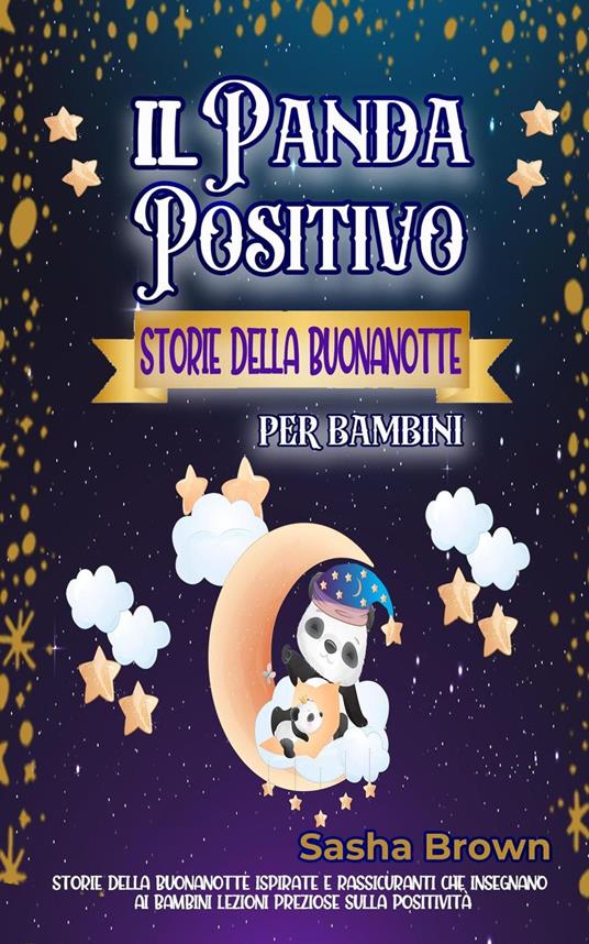 Il Panda positivo Storie della buonanotte per bambini - Sasha Brown - ebook
