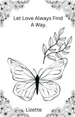 Let Love Always Find A Way