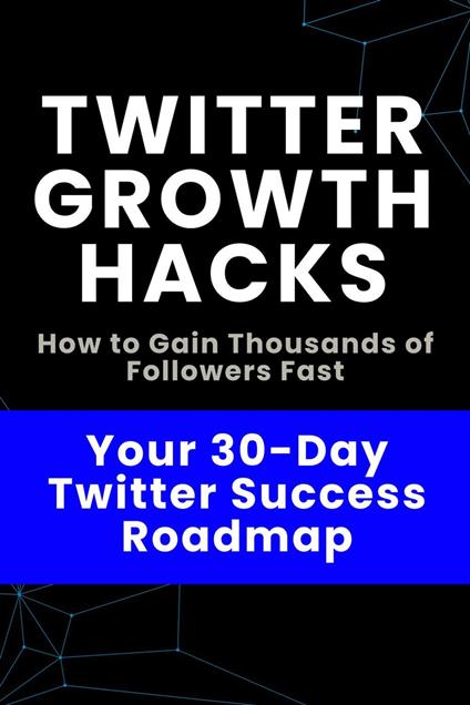 Twitter Growth Hacks - How to Gain Thousands of Followers Fast