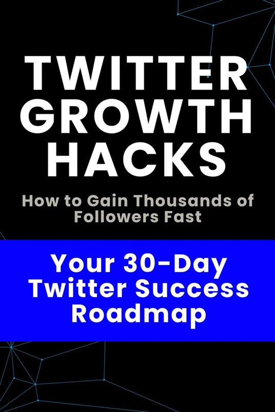 Twitter Growth Hacks - How to Gain Thousands of Followers Fast