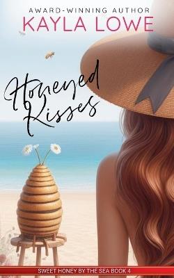 Honeyed Kisses - Kayla Lowe - cover