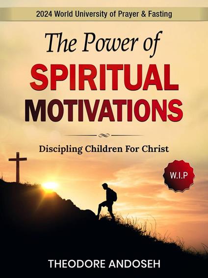 The Power of Spiritual Motivations