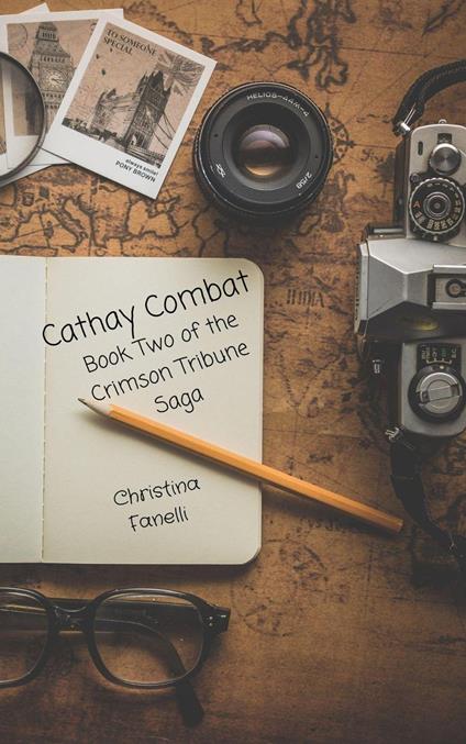 Cathay Combat Book Two of the Crimson Tribune Saga