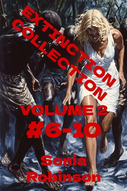 Extinction Collection, Vol. 2 #6-10