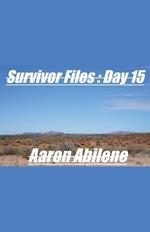 Survivor Files: Day 15