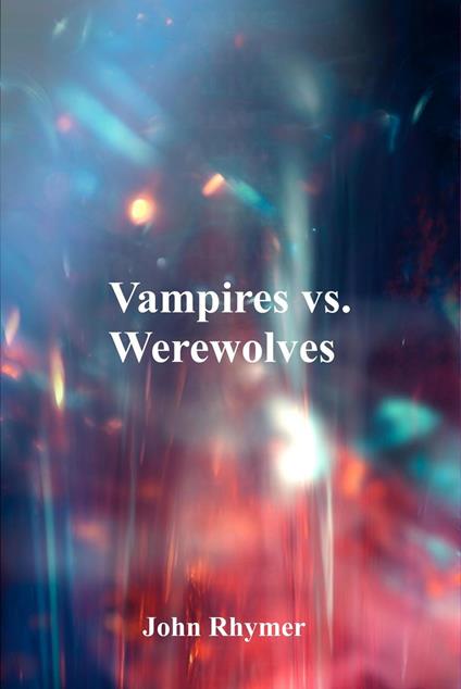 Vampires Vs. Werwolves