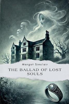 The Ballad of Lost Souls - Margot Sinclair - cover