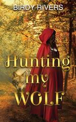 Hunting My Wolf