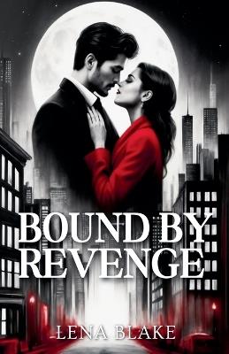 Bound by Revenge - Lena Blake - cover