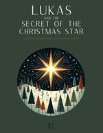 Lukas and the Secret of the Christmas Star: Bilingual German-English Christmas Stories for Kids