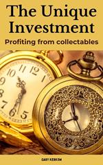 The Unique Investment: Profiting from Collectables