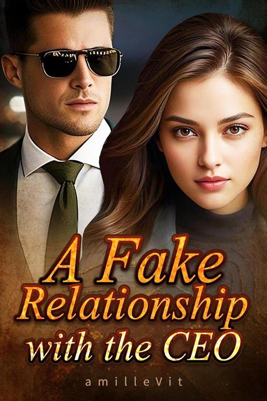 A Fake Relationship with the CEO