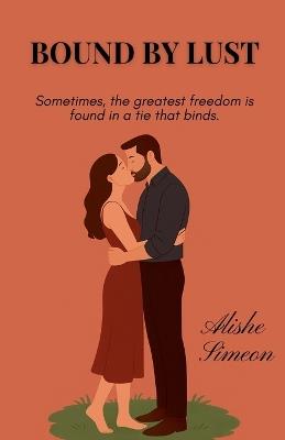 Bound by Lust - Alishe Simeon - cover