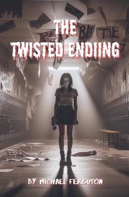 The Twisted Ending - Michael Ferguson - cover