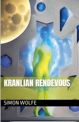 Kranlian Rendevous - Simon Wolfe - cover