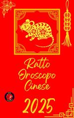 Ratto Oroscopo Cinese 2025