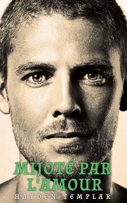 Mijoté Par L'Amour - Hayden Templar - cover